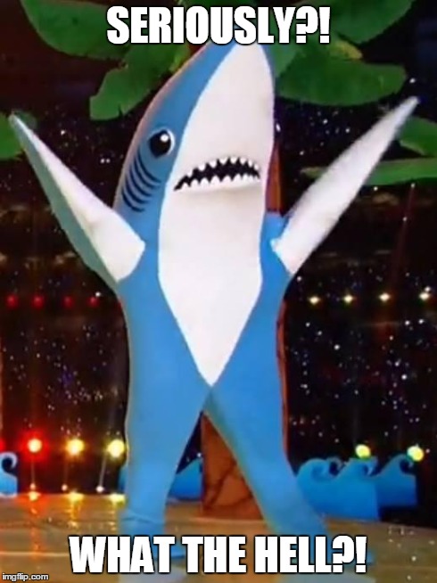 Left Shark is not amused | SERIOUSLY?! WHAT THE HELL?! | image tagged in half-time shark,left shark,unamused,shark | made w/ Imgflip meme maker