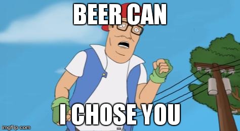 pokemon hank hill | BEER CAN I CHOSE YOU | image tagged in pokemon hank hill | made w/ Imgflip meme maker