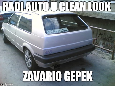 RADI AUTO U CLEAN LOOK ZAVARIO GEPEK | made w/ Imgflip meme maker