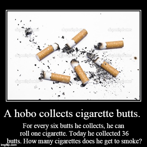 Cigarette? | image tagged in funny,demotivationals,puzzle | made w/ Imgflip demotivational maker