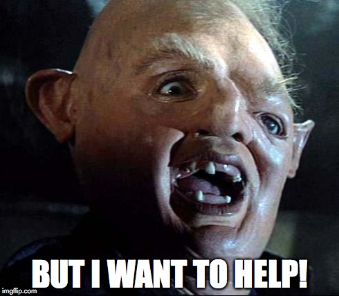 Sloth Goonies | BUT I WANT TO HELP! | image tagged in sloth goonies | made w/ Imgflip meme maker