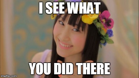 Rena Matsui | I SEE WHAT YOU DID THERE | image tagged in memes,rena matsui | made w/ Imgflip meme maker