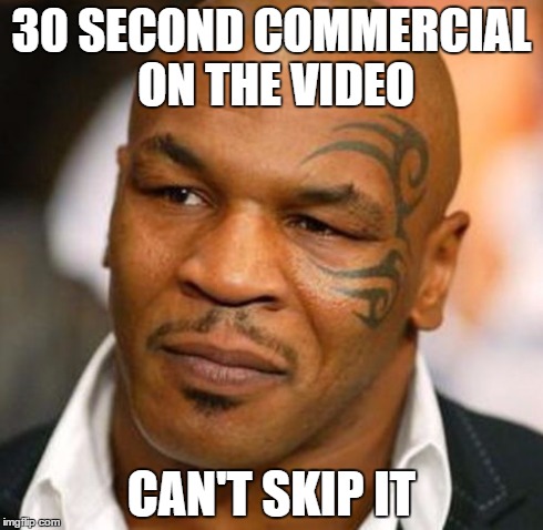 Disappointed Tyson | 30 SECOND COMMERCIAL ON THE VIDEO CAN'T SKIP IT | image tagged in memes,disappointed tyson | made w/ Imgflip meme maker