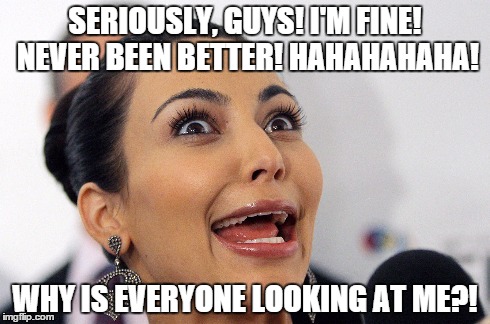 Manic Monday in Makeup | SERIOUSLY, GUYS! I'M FINE! NEVER BEEN BETTER! HAHAHAHAHA! WHY IS EVERYONE LOOKING AT ME?! | image tagged in crazy eyes,frantic,manic,crazy,psychotic | made w/ Imgflip meme maker
