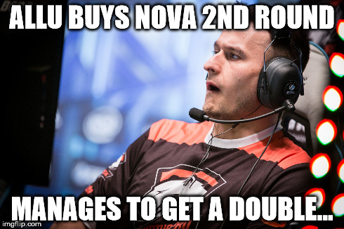 Shocked Pa$ha | ALLU BUYS NOVA 2ND ROUND MANAGES TO GET A DOUBLE... | image tagged in csgo,katowice,counter strike | made w/ Imgflip meme maker