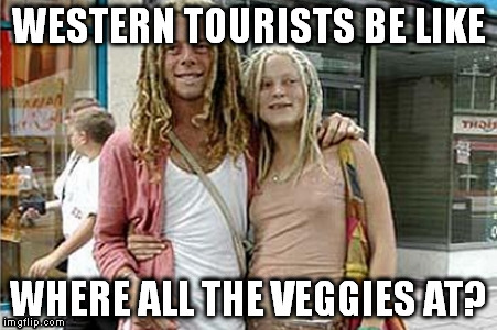 TRUSTAFARIAN VEGANS | WESTERN TOURISTS BE LIKE WHERE ALL THE VEGGIES AT? | image tagged in trustafarian,greenwash,monglish,mothman,fake rasta,white people | made w/ Imgflip meme maker