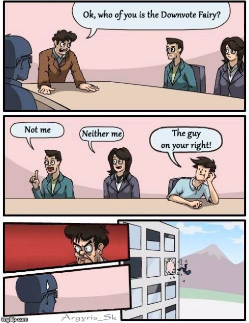 Who is the Downvote Fairy? | image tagged in downvote fairy,boardroom meeting suggestion | made w/ Imgflip meme maker