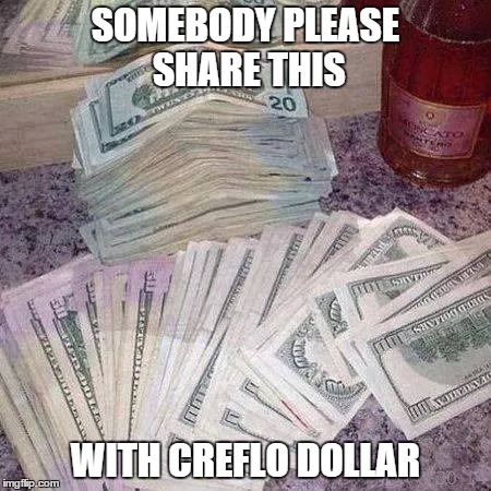 Share the Love with Creflo | SOMEBODY PLEASE SHARE THIS WITH CREFLO DOLLAR | image tagged in memes | made w/ Imgflip meme maker