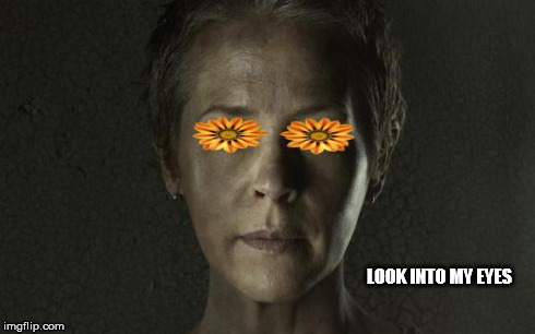 LOOK INTO MY EYES | image tagged in look into my eyes | made w/ Imgflip meme maker