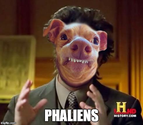 PHALIENS | image tagged in phteven ancient aliens,ancient aliena,phteven | made w/ Imgflip meme maker