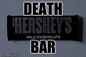 death bar | DEATH BAR | image tagged in death | made w/ Imgflip meme maker