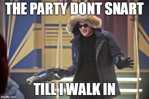 THE PARTY DONT SNART TILL I WALK IN | made w/ Imgflip meme maker