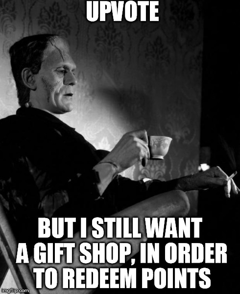 UPVOTE BUT I STILL WANT A GIFT SHOP, IN ORDER TO REDEEM POINTS | image tagged in frankmeetskraft | made w/ Imgflip meme maker