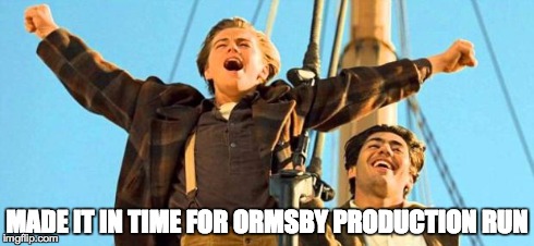 Jack from Titanic | MADE IT IN TIME FOR ORMSBY PRODUCTION RUN | image tagged in jack from titanic | made w/ Imgflip meme maker