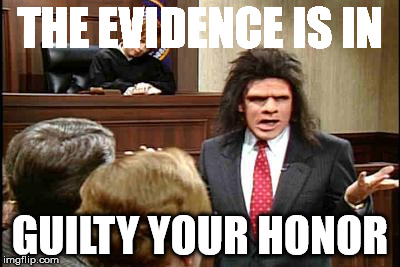 Caveman Lawyer | THE EVIDENCE IS IN GUILTY YOUR HONOR | image tagged in caveman lawyer | made w/ Imgflip meme maker