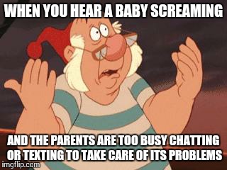 WHAT'S GOING ON? | WHEN YOU HEAR A BABY SCREAMING AND THE PARENTS ARE TOO BUSY CHATTING OR TEXTING TO TAKE CARE OF ITS PROBLEMS | image tagged in what's going on | made w/ Imgflip meme maker