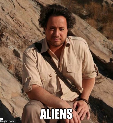 Ancient Aliens  | ALIENS | image tagged in ancient aliens  | made w/ Imgflip meme maker