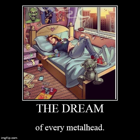 image tagged in funny,demotivationals,metal | made w/ Imgflip demotivational maker