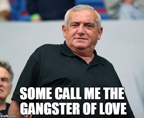 SOME CALL ME THE GANGSTER OF LOVE | made w/ Imgflip meme maker