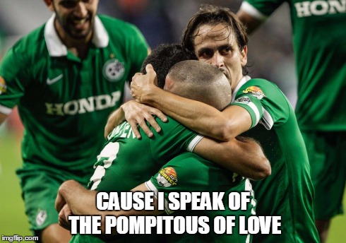 CAUSE I SPEAK OF THE POMPITOUS OF LOVE | made w/ Imgflip meme maker