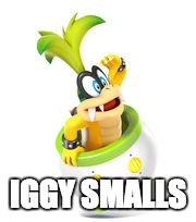 IGGY SMALLS | image tagged in biggy | made w/ Imgflip meme maker