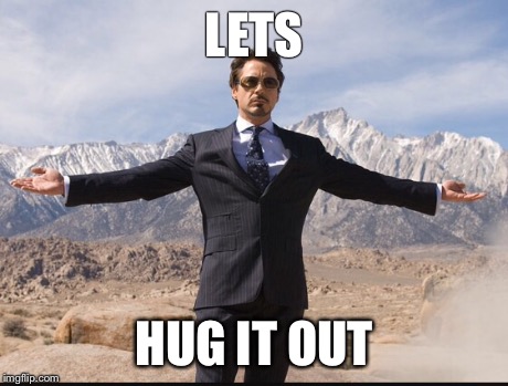 LETS HUG IT OUT | made w/ Imgflip meme maker