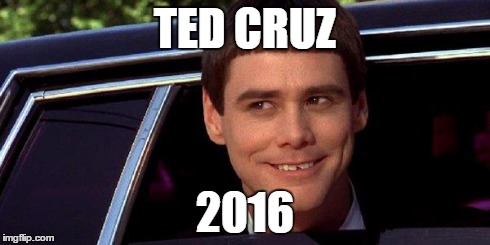 dumb and dumber | TED CRUZ 2016 | image tagged in dumb and dumber | made w/ Imgflip meme maker