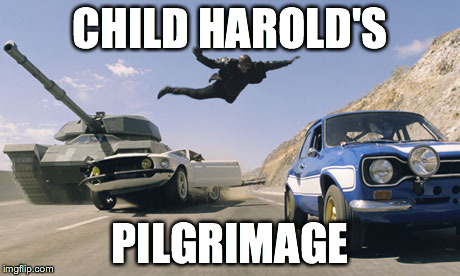 CHILD HAROLD'S PILGRIMAGE | made w/ Imgflip meme maker