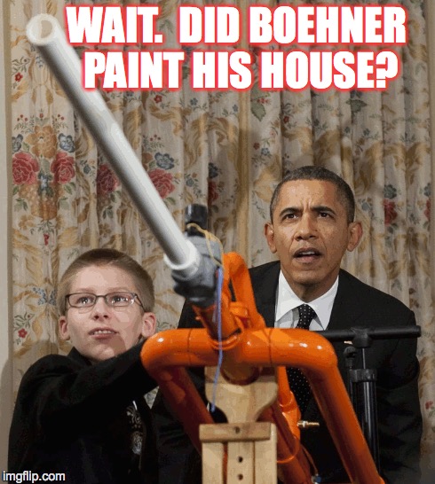 obama takes aim | WAIT.  DID BOEHNER PAINT HIS HOUSE? | image tagged in pissed off obama,barack obama | made w/ Imgflip meme maker