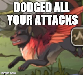 DODGED ALL YOUR ATTACKS | made w/ Imgflip meme maker