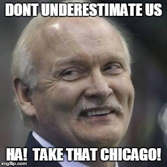 DONT UNDERESTIMATE US HA!  TAKE THAT CHICAGO! | image tagged in ruff | made w/ Imgflip meme maker
