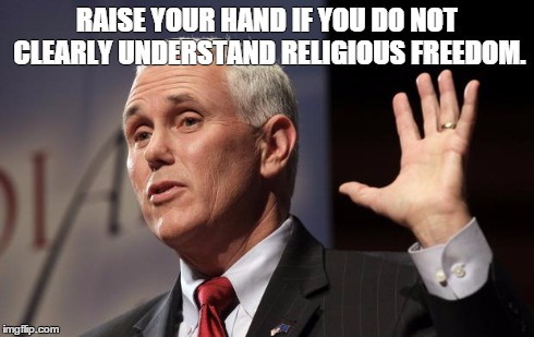 Mike Pence RFRA - Imgflip