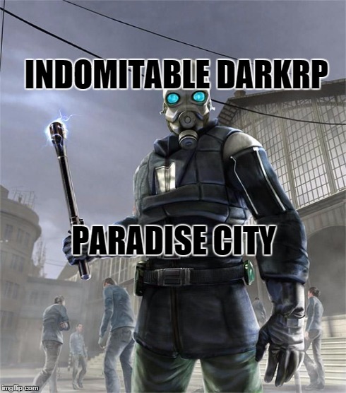 INDOMITABLE DARKRP PARADISE CITY | made w/ Imgflip meme maker