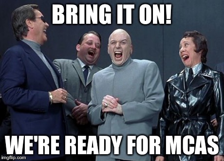 Laughing Villains | BRING IT ON! WE'RE READY FOR MCAS | image tagged in memes,laughing villains | made w/ Imgflip meme maker