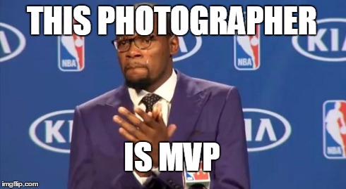 You The Real MVP Meme | THIS PHOTOGRAPHER IS MVP | image tagged in memes,you the real mvp | made w/ Imgflip meme maker