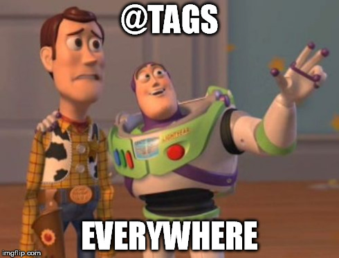 X, X Everywhere Meme | @TAGS EVERYWHERE | image tagged in memes,x x everywhere | made w/ Imgflip meme maker