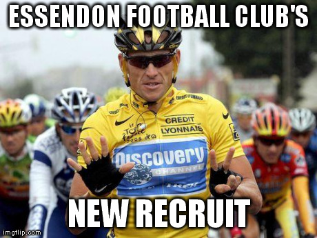 ESSENDON FOOTBALL CLUB'S NEW RECRUIT | made w/ Imgflip meme maker