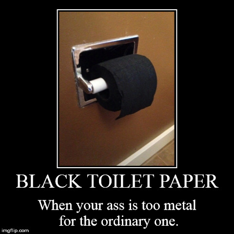 image tagged in funny,demotivationals,metal | made w/ Imgflip demotivational maker