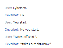 Well, that escalated quickly... | image tagged in internet,cleverbot,funny