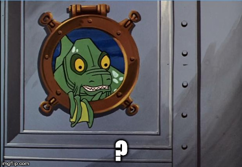 Jonny Quest Sea Monster 2 | ? | image tagged in jonny quest sea monster 2 | made w/ Imgflip meme maker