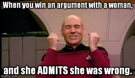 This happened recently, and I actually did respond like this. | When you win an argument with a woman, and she ADMITS she was wrong. | image tagged in picard win,memes | made w/ Imgflip meme maker