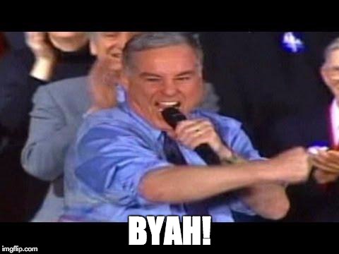 BYAH! | image tagged in byah | made w/ Imgflip meme maker