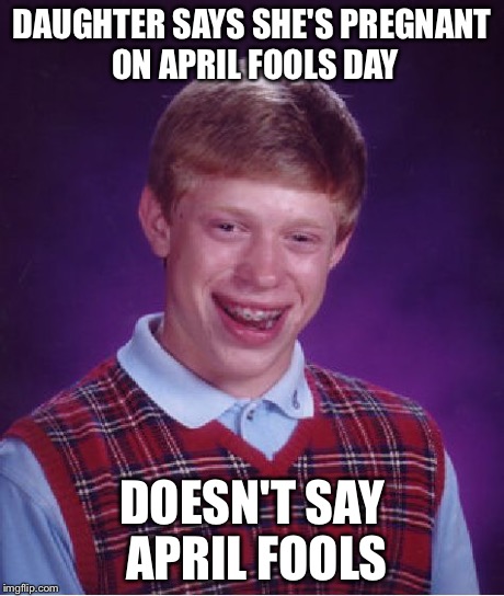 April Fools? - Imgflip