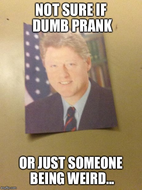 Found this taped to the inside of a bathroom stall door | NOT SURE IF DUMB PRANK OR JUST SOMEONE BEING WEIRD... | image tagged in memes,wtf,april fools | made w/ Imgflip meme maker