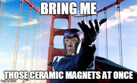 Magneto lift | BRING ME THOSE CERAMIC MAGNETS AT ONCE | image tagged in magneto lift | made w/ Imgflip meme maker