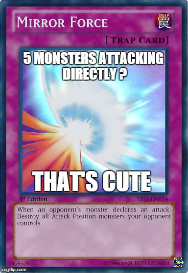 5 MONSTERS ATTACKING DIRECTLY ? THAT'S CUTE | made w/ Imgflip meme maker