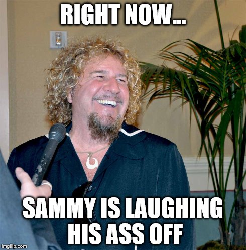RIGHT NOW... SAMMY IS LAUGHING HIS ASS OFF | made w/ Imgflip meme maker