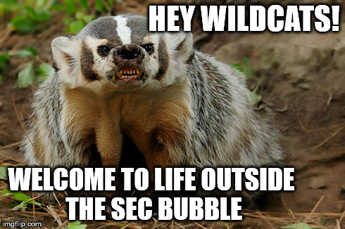 38 and Done | HEY WILDCATS! WELCOME TO LIFE OUTSIDE THE SEC BUBBLE | image tagged in b1g,uk,ncaa,memes | made w/ Imgflip meme maker