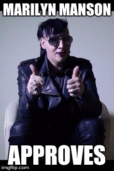 MARILYN MANSON APPROVES | image tagged in approves,marilyn manson,thumbs up,good job | made w/ Imgflip meme maker