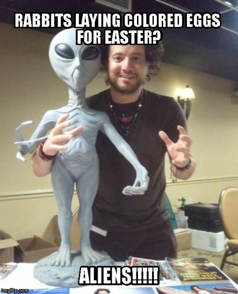 Giorgio with alien | image tagged in ancient aliens,easter | made w/ Imgflip meme maker